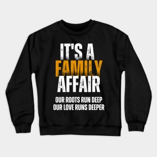 It's A Family Affair Crewneck Sweatshirt